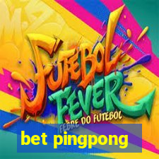 bet pingpong